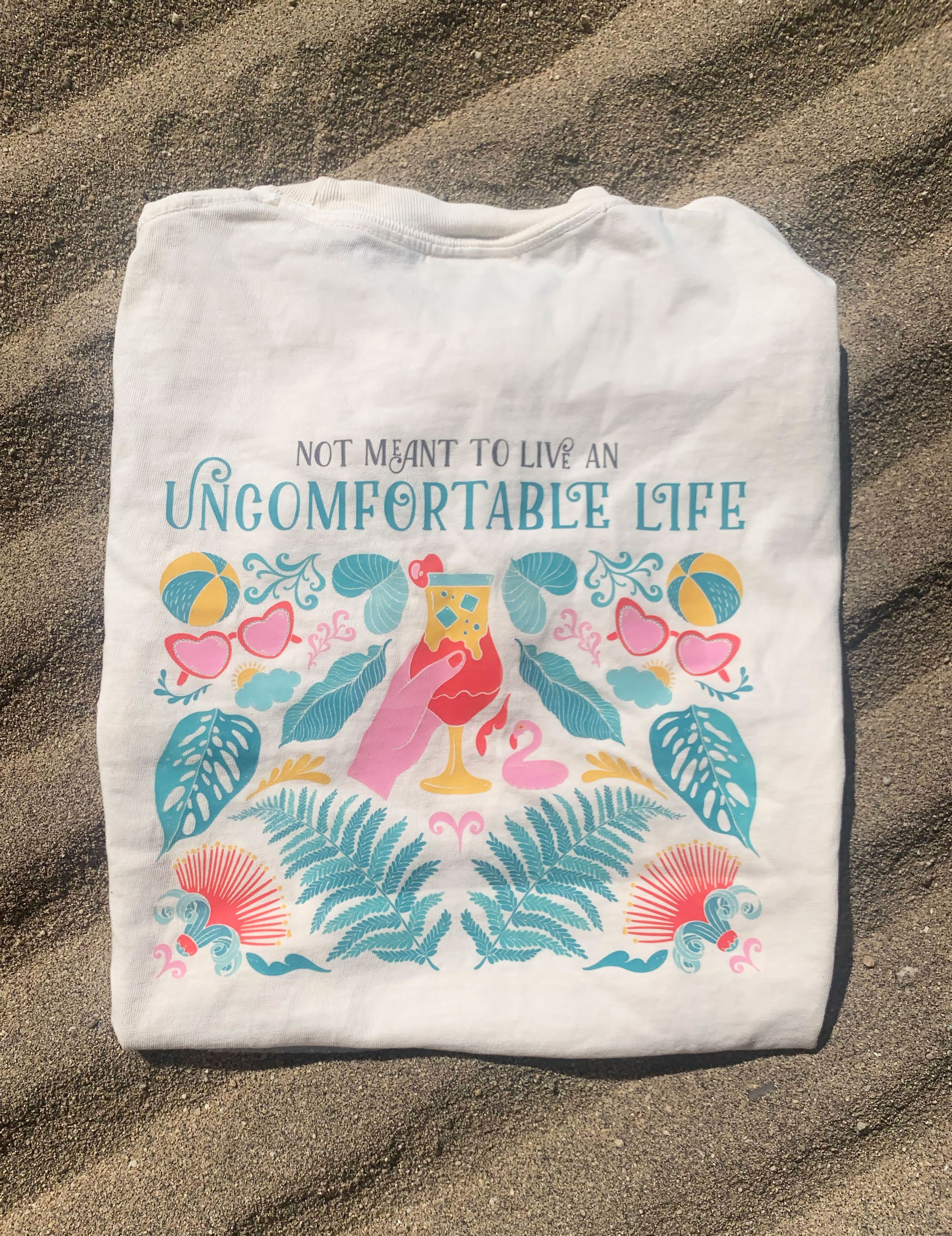 Not Meant to Live an Uncomfortable Life - Ivory/Tan T-shirt