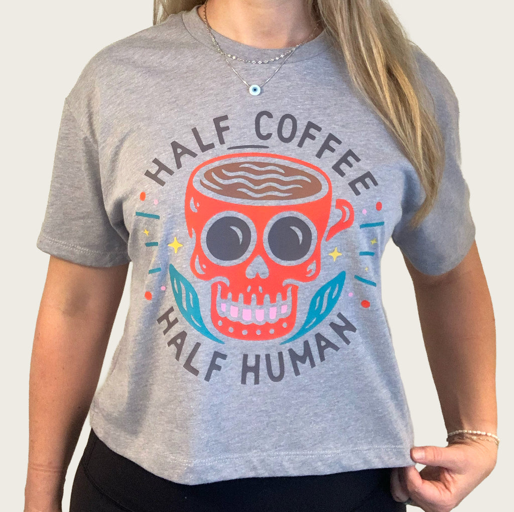 Half Coffee, Half Human Gray Cropped Tshirt
